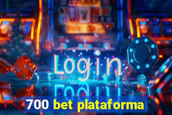 700 bet plataforma