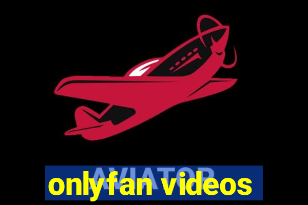 onlyfan videos