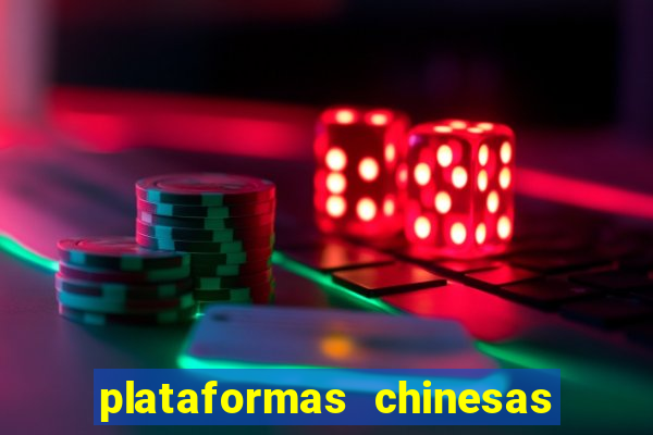 plataformas chinesas de apostas