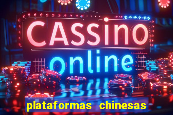 plataformas chinesas de apostas