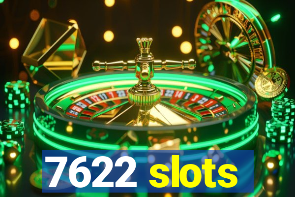 7622 slots