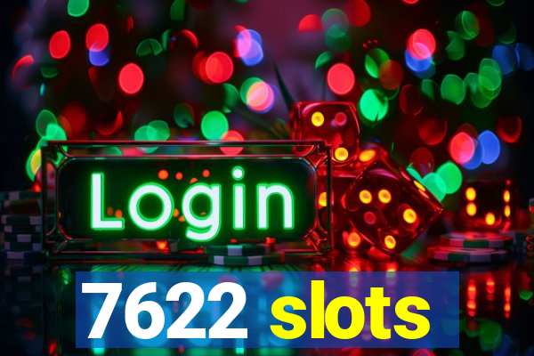 7622 slots