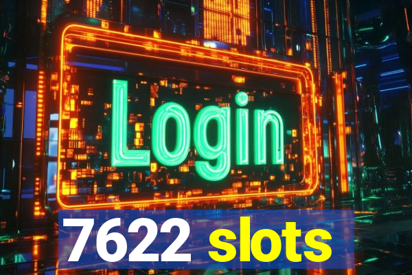 7622 slots