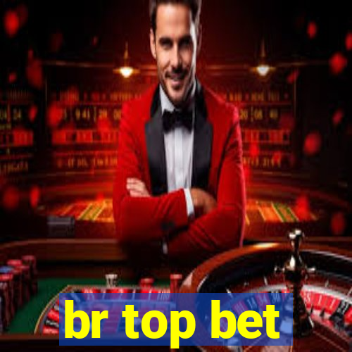 br top bet