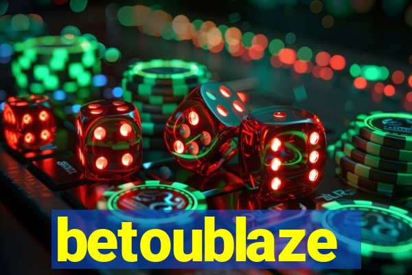 betoublaze