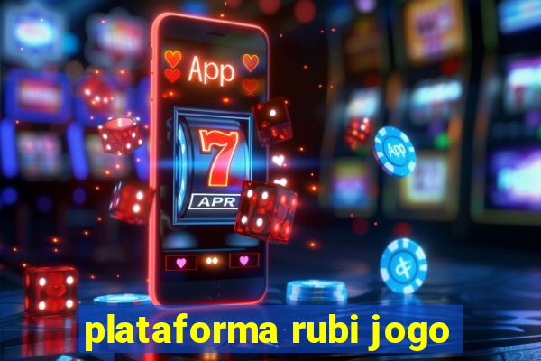 plataforma rubi jogo