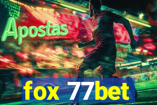 fox 77bet