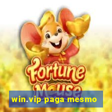 win.vip paga mesmo