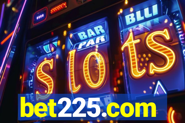 bet225.com