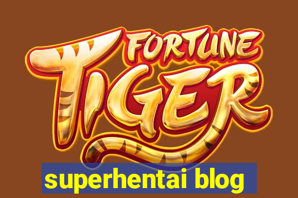 superhentai blog