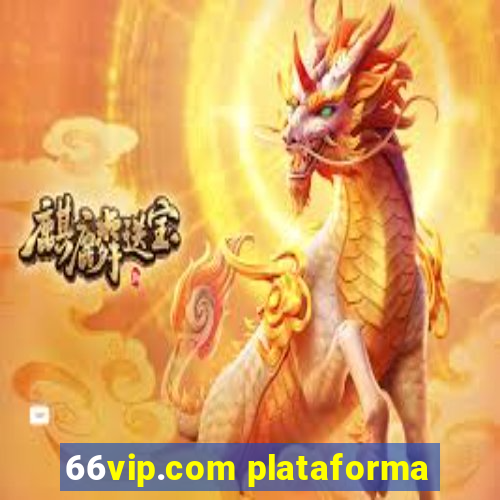 66vip.com plataforma