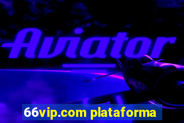 66vip.com plataforma