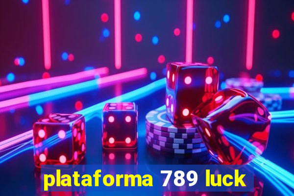 plataforma 789 luck