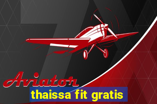 thaissa fit gratis