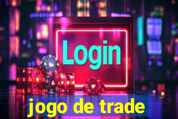 jogo de trade