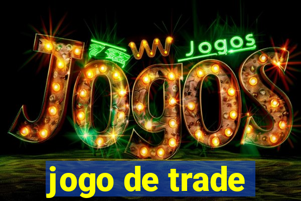 jogo de trade