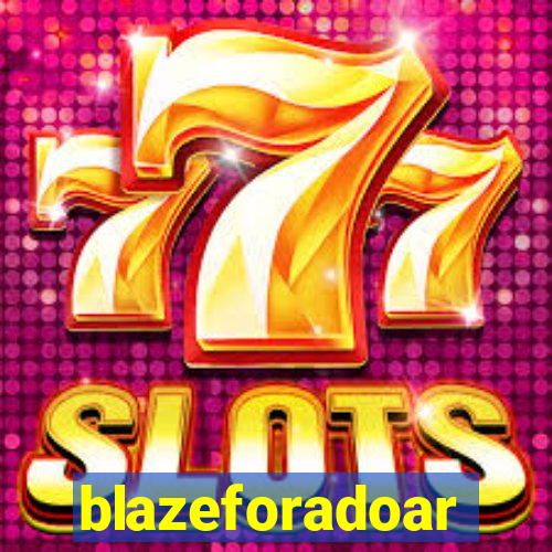 blazeforadoar