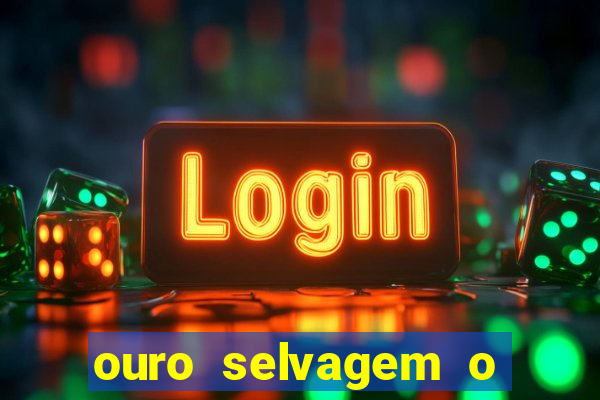 ouro selvagem o que aconteceu na vida real