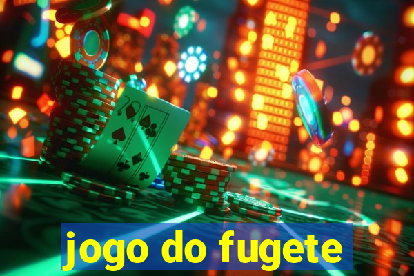 jogo do fugete