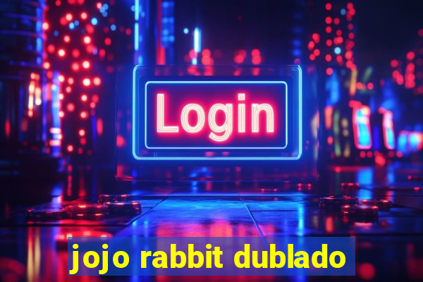 jojo rabbit dublado