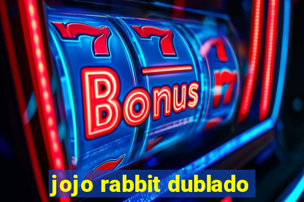 jojo rabbit dublado