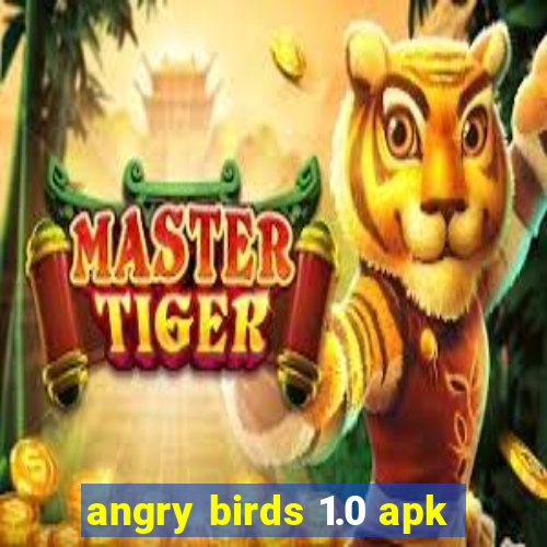 angry birds 1.0 apk