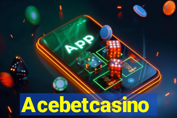 Acebetcasino