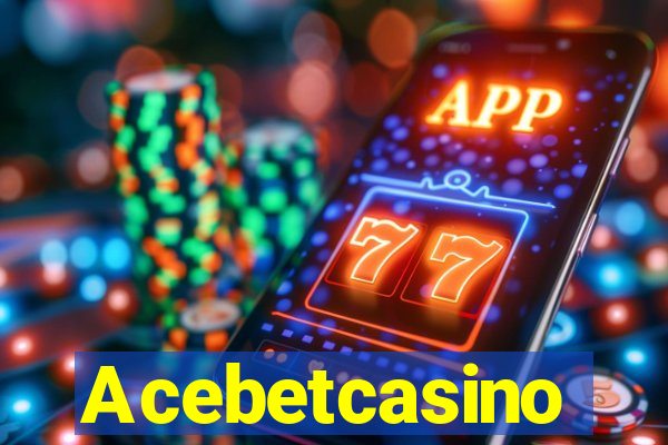 Acebetcasino