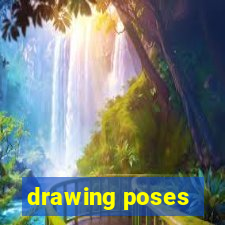 drawing poses