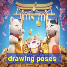 drawing poses