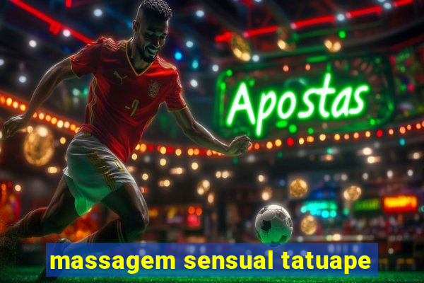 massagem sensual tatuape