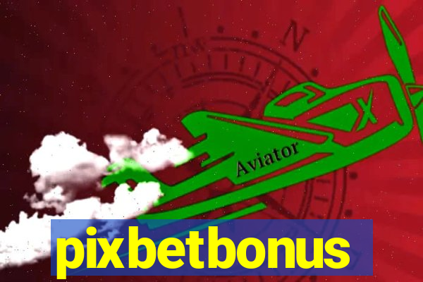 pixbetbonus