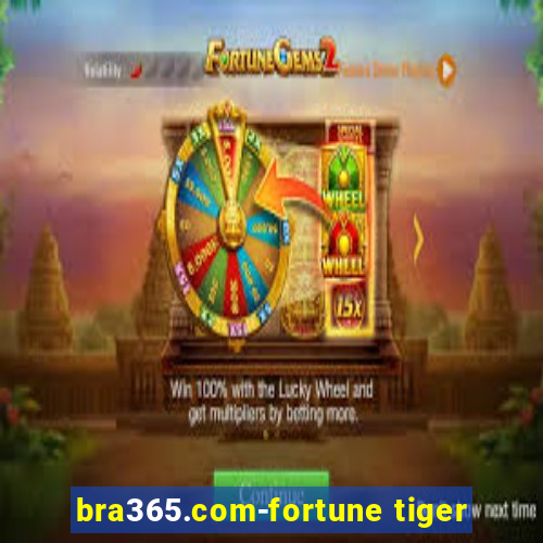 bra365.com-fortune tiger