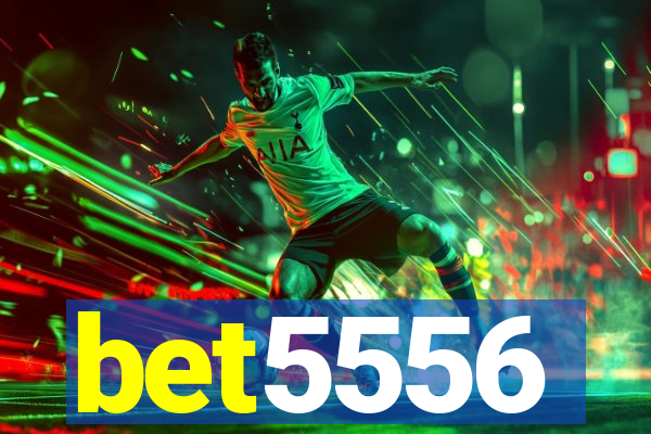 bet5556