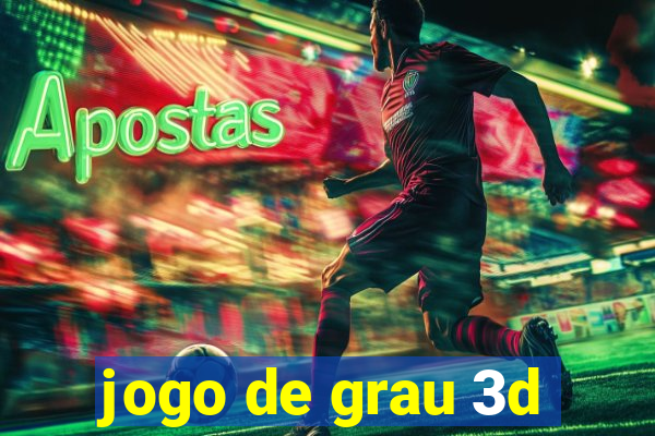 jogo de grau 3d