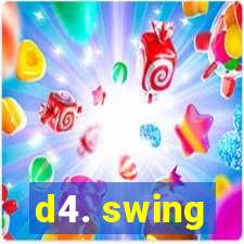 d4. swing