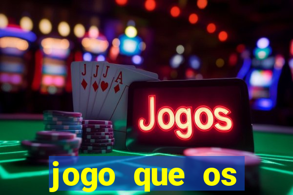 jogo que os famosos jogam para ganhar dinheiro