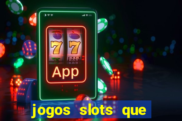 jogos slots que pagam no cadastro