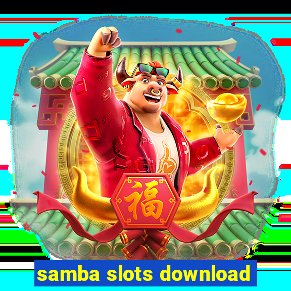 samba slots download