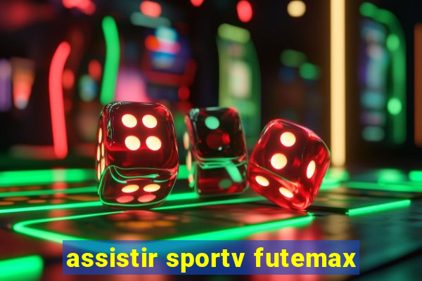 assistir sportv futemax