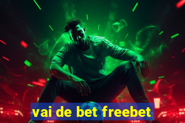 vai de bet freebet