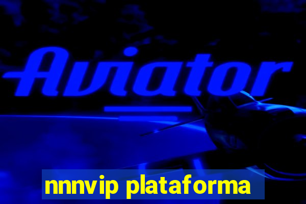 nnnvip plataforma