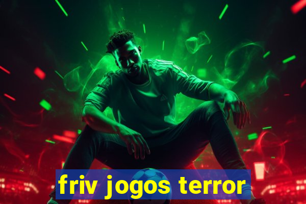 friv jogos terror