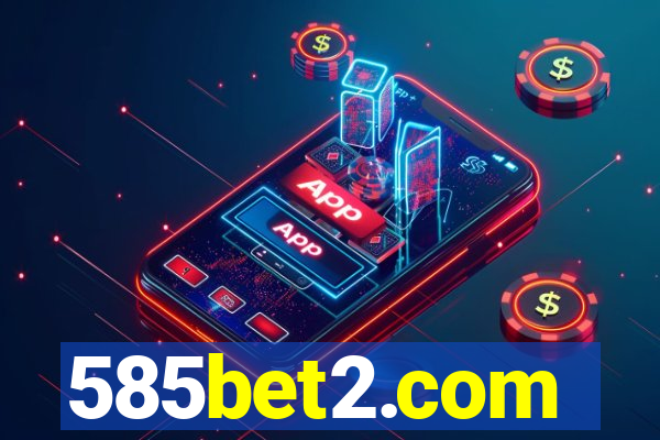 585bet2.com