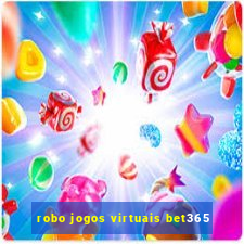 robo jogos virtuais bet365