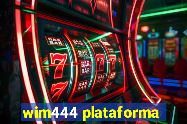 wim444 plataforma