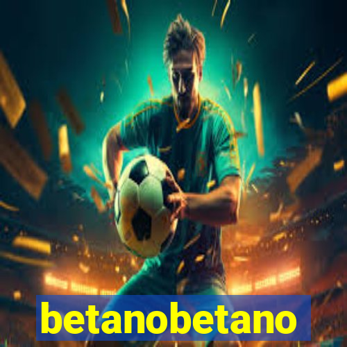 betanobetano