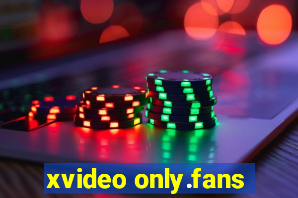 xvideo only.fans