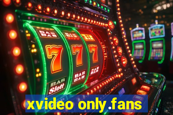 xvideo only.fans