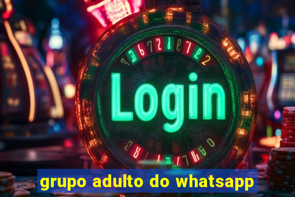 grupo adulto do whatsapp